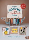 Das große Geschenke-Bastelbuch für Kinder (eBook, PDF) Das große Geschenke-Bastelbuch für Kinder (eBook, PDF)
