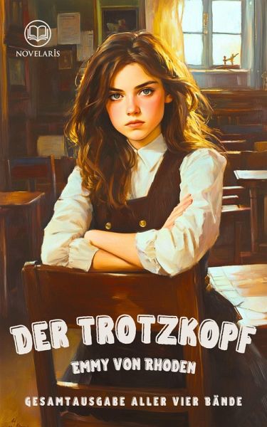 Der Trotzkopf - Gesamtausgabe mit allen vier Bänden (eBook, ePUB)