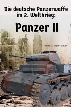 Cover Die deutsche Panzerwaffe im 2. Weltkrieg: Panzer II (eBook, ePUB)