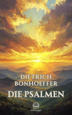 Die Psalmen (eBook, ePUB) - Bonhoeffer, Dietrich