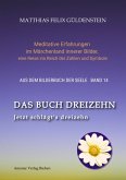 DAS BUCH DREIZEHN; Der Tod und das Mädchen; Totentanz in Dichtung, Astrologie und Tarot; Der Tod in Märchen der Gebrüder Grimm (eBook, ePUB) DAS BUCH DREIZEHN; Der Tod und das Mädchen; Totentanz in Dichtung, Astrologie und Tarot; Der Tod in Märchen der Gebrüder Grimm (eBook, ePUB)