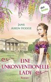 Eine unkonventionelle Lady (eBook, ePUB) Eine unkonventionelle Lady (eBook, ePUB)