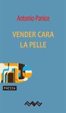 Vender cara la pelle (eBook, ePUB)