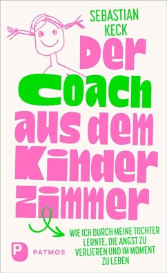 Der Coach aus dem Kinderzimmer - Keck, Sebastian