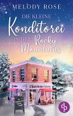 Die kleine Konditorei in den Rocky Mountains   Ein romantischer Winterroman (eBook, ePUB)