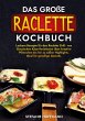 Das große Raclette Kochbuch - Bild 1