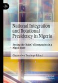 National Integration and Rotational Presidency in Nigeria