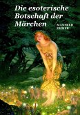 Die esoterische Botschaft der Märchen (eBook, ePUB)