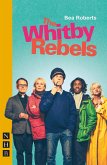 The Whitby Rebels (NHB Modern Plays) (eBook, ePUB)