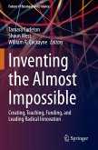 Inventing the Almost Impossible