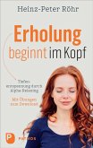 Erholung beginnt im Kopf Erholung beginnt im Kopf