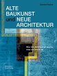 Alte Baukunst und Neue Architektur - Bild 1