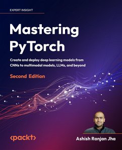 Mastering PyTorch (eBook, ePUB) - Jha, Ashish Ranjan