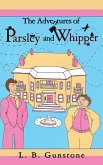 The Adventures of Parsley and Whipper The Adventures of Parsley and Whipper