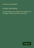 Les jeux des anciens Les jeux des anciens