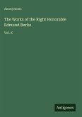 The Works of the Right Honorable Edmund Burke