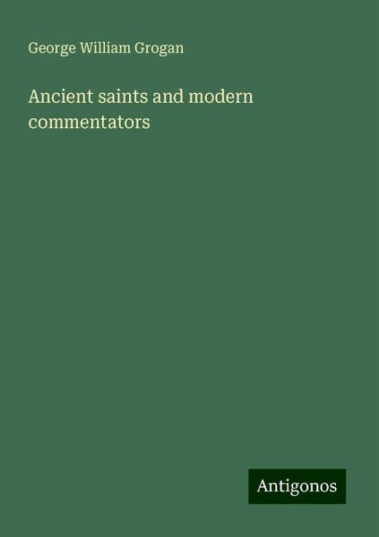 Ancient saints and modern commentators