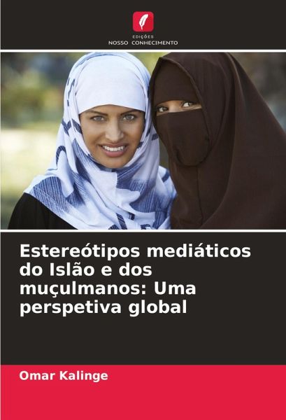 Estereótipos mediáticos do Islão e dos muçulmanos: Uma perspetiva global