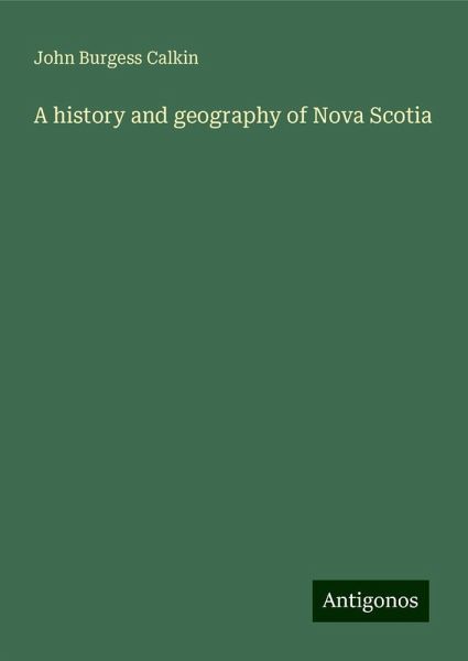A history and geography of Nova Scotia