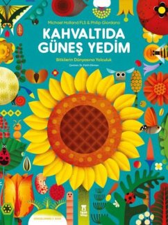 Cover Kahvaltida Günes Yedim - Bitkilerin Dünyasina Yolculuk Ciltli