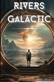 Rivers Galactic Rivers Galactic