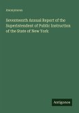Seventeenth Annual Report of the Superintendent of Public Instruction of the State of New York