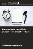 Cronobiología y equilibrio glucémico en diabéticos tipo 1 Cronobiología y equilibrio glucémico en diabéticos tipo 1