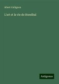 L'art et la vie de Stendhal L'art et la vie de Stendhal
