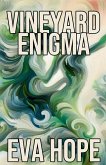 Vineyard Enigma Vineyard Enigma