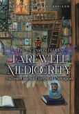 Farewell Mediocrity Farewell Mediocrity
