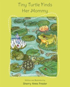 Tiny Turtle Finds Her Mommy - Frazier, Sherry Anne