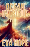 Ocean Intrigue Ocean Intrigue