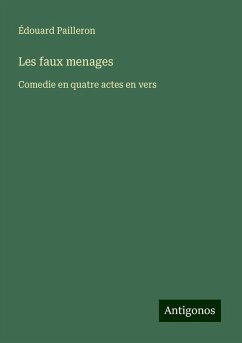 Les faux menages - Pailleron, Édouard