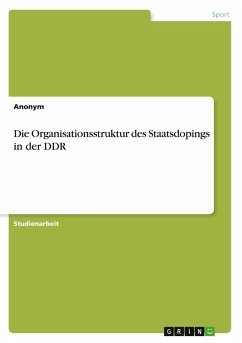 Cover Die Organisationsstruktur des Staatsdopings in der DDR