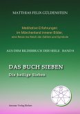 DAS BUCH SIEBEN; Die sieben Raben und die sieben Zwerge; Die sieben Farben des Regenbogens; Meditationen über Schneewittchen; (eBook, ePUB) DAS BUCH SIEBEN; Die sieben Raben und die sieben Zwerge; Die sieben Farben des Regenbogens; Meditationen über Schneewittchen; (eBook, ePUB)