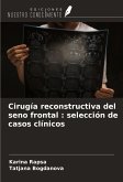 Cirugía reconstructiva del seno frontal : selección de casos clínicos Cirugía reconstructiva del seno frontal : selección de casos clínicos