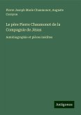 Le père Pierre Chaumonot de la Compagnie de Jésus