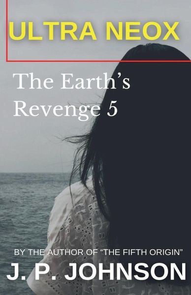 The Earth's Revenge 5. Ultra Neox The Earth's Revenge 5. Ultra Neox