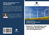 Entwurf, Herstellung und Test einer Windturbine mit Windabweisern