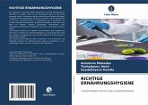 RICHTIGE ERNÄHRUNGSHYGIENE RICHTIGE ERNÄHRUNGSHYGIENE