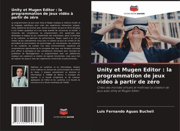 Unity et Mugen Editor : la programmation de jeux vidéo à partir de zéro Unity et Mugen Editor : la programmation de jeux vidéo à partir de zéro