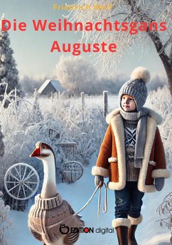 Die Weihnachtsgans Auguste (eBook, PDF) - Wolf, Friedrich