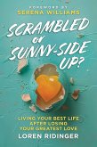 Scrambled or Sunny-Side Up? Scrambled or Sunny-Side Up?