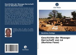 Geschichte der Moaaga-Herrschaft von Lâ (Burkina Faso) - Ouibga, Ibrahima