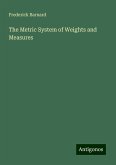 The Metric System of Weights and Measures The Metric System of Weights and Measures