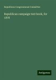 Republican campaign text book, for 1878 Republican campaign text book, for 1878
