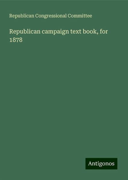Republican campaign text book, for 1878