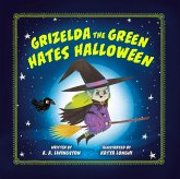 Grizelda the Green Hates Halloween Grizelda the Green Hates Halloween