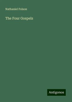 The Four Gospels - Folson, Nathaniel