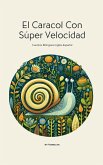 El Caracol Con Súper Velocidad